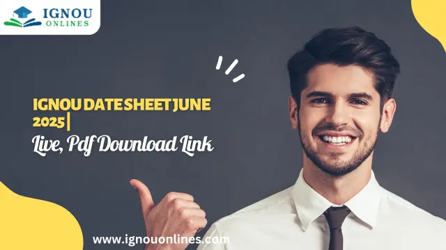 IGNOU Date Sheet June 2025 | Live, Pdf Download Link